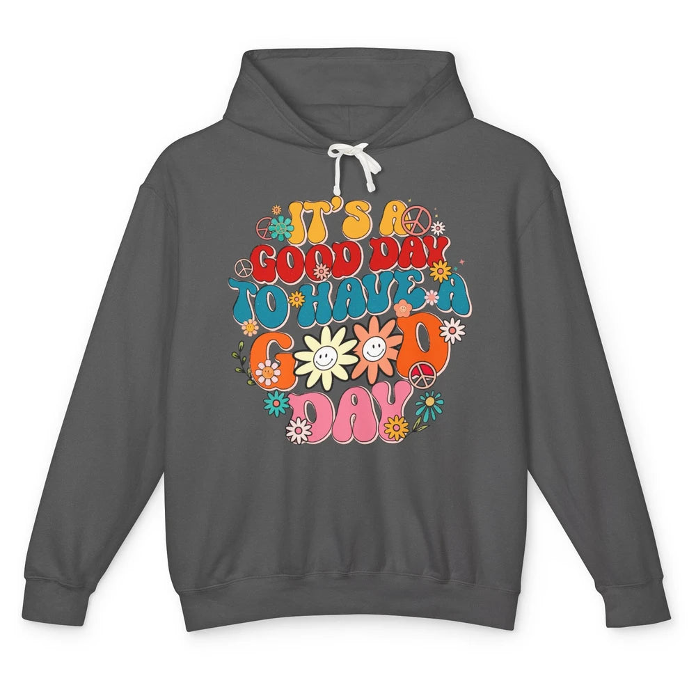 Groovy Girl It's A Good Day To Have A Good Day Inspirational Unisex Lightweight Hoodie