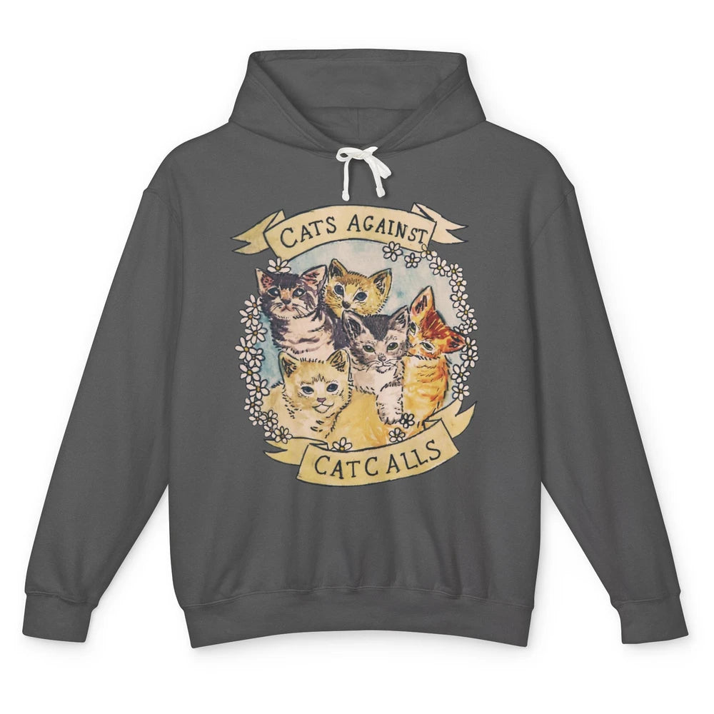 Cats Against Cat Calls Cute Cats Pet Lovers Gift Women Gift Unisex Lightweight Hoodie