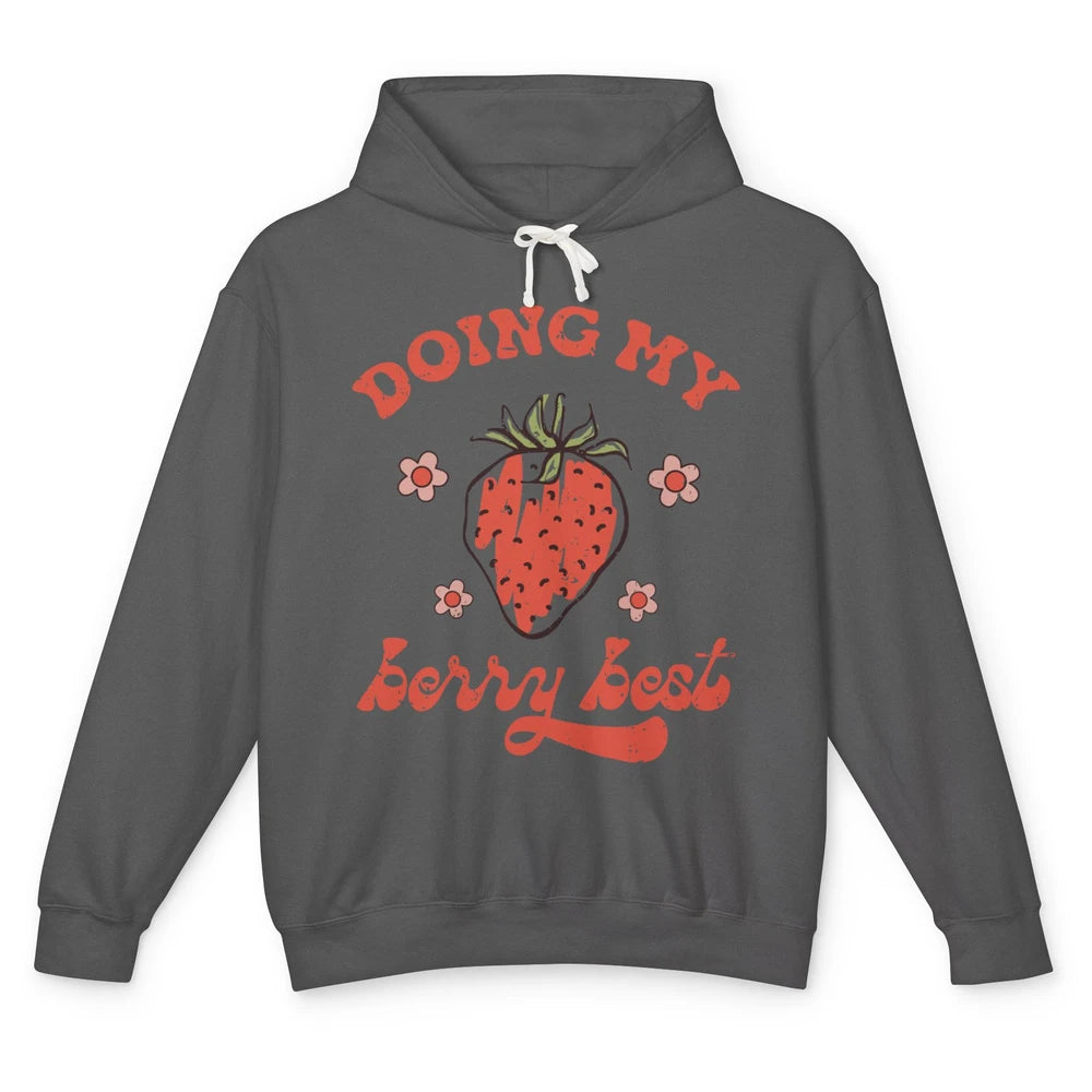 Retro Strawberry Doing My Berry Best Happy Mind Happy Life Unisex Lightweight Hoodie