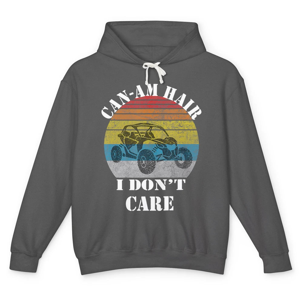 Funny Can-Am Hair Dont Care Mud Ride UTV SXS Offroad Racer Unisex Lightweight Hoodie