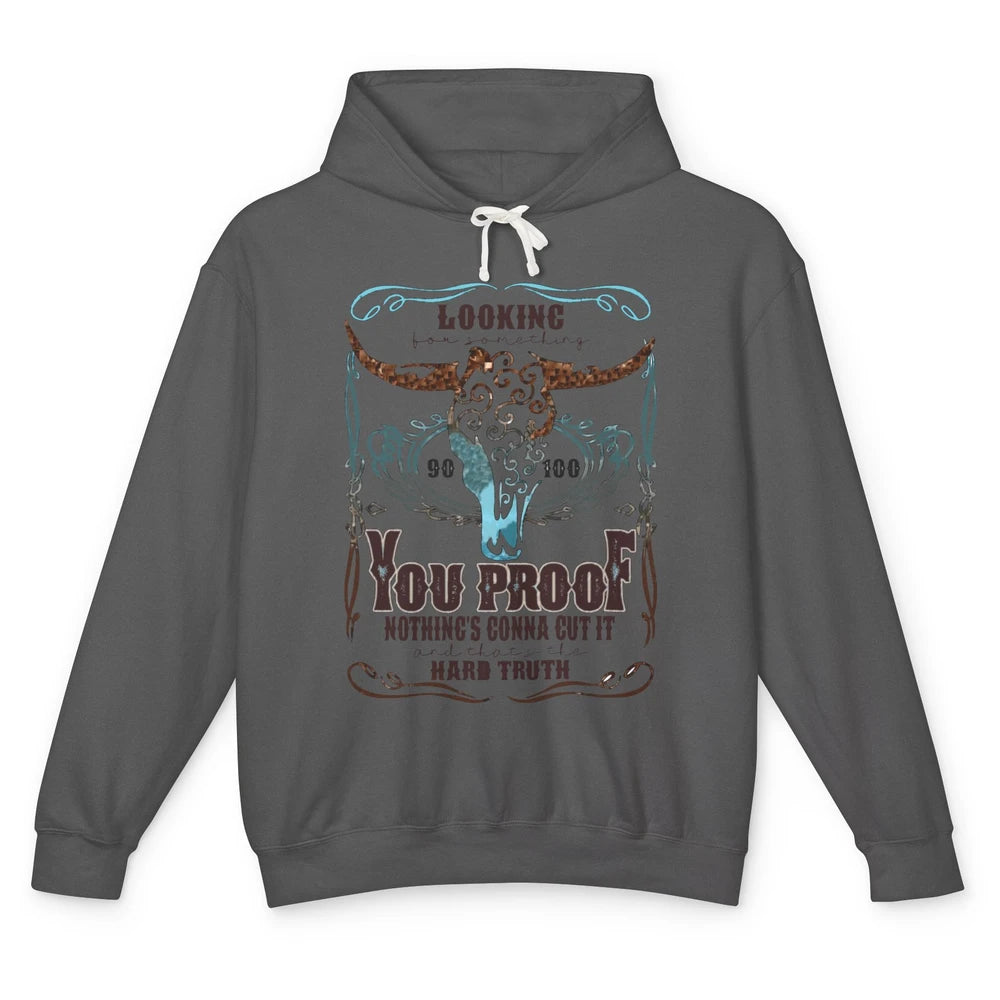 Retro I Need Something You Proof Western Country Cowboy Gift Unisex Lightweight Hoodie