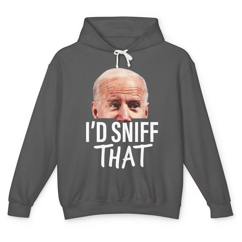 Funny Joe Biden I'd Sniff That Anti Biden Liberal Gift Unisex Lightweight Hoodie