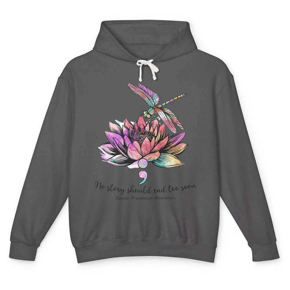 Dragonfly No Story Should End Too Soon Suicide Prevention Unisex Lightweight Hoodie