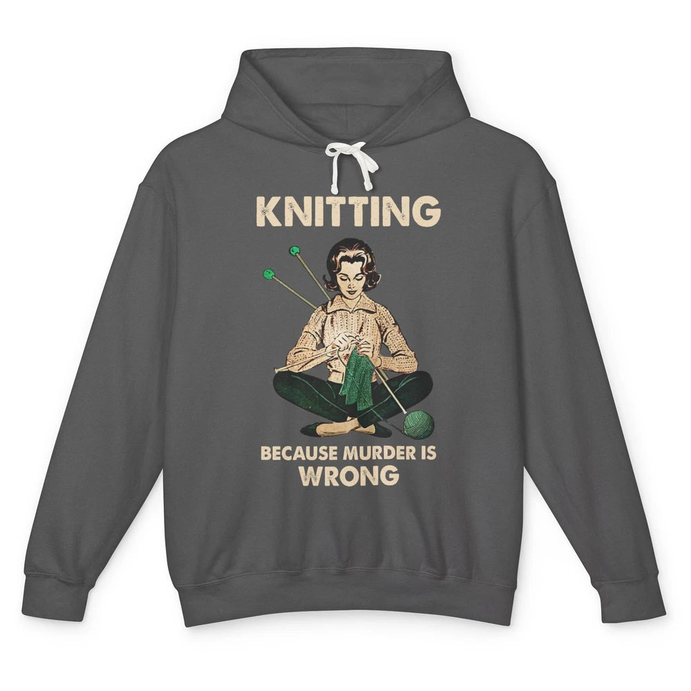 Vintage Knitting Lady Knit Because Murder is Wrong Yarning Unisex Lightweight Hoodie