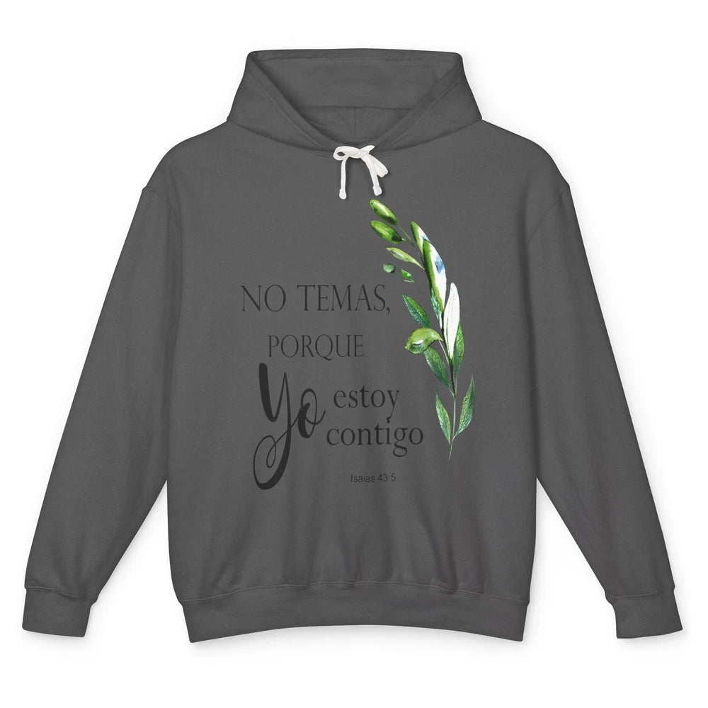 Floral Spanish Bible Verse No Temas Porque Yo Estoy Contigo Unisex Lightweight Hoodie