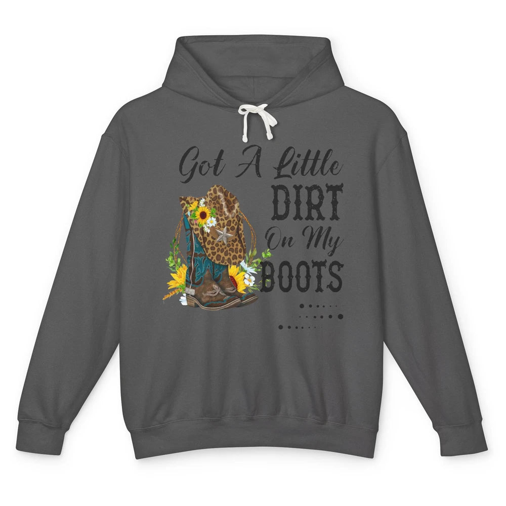 Cowgirl Got A Little Dirt On My Boots Western Country Girl Unisex Lightweight Hoodie