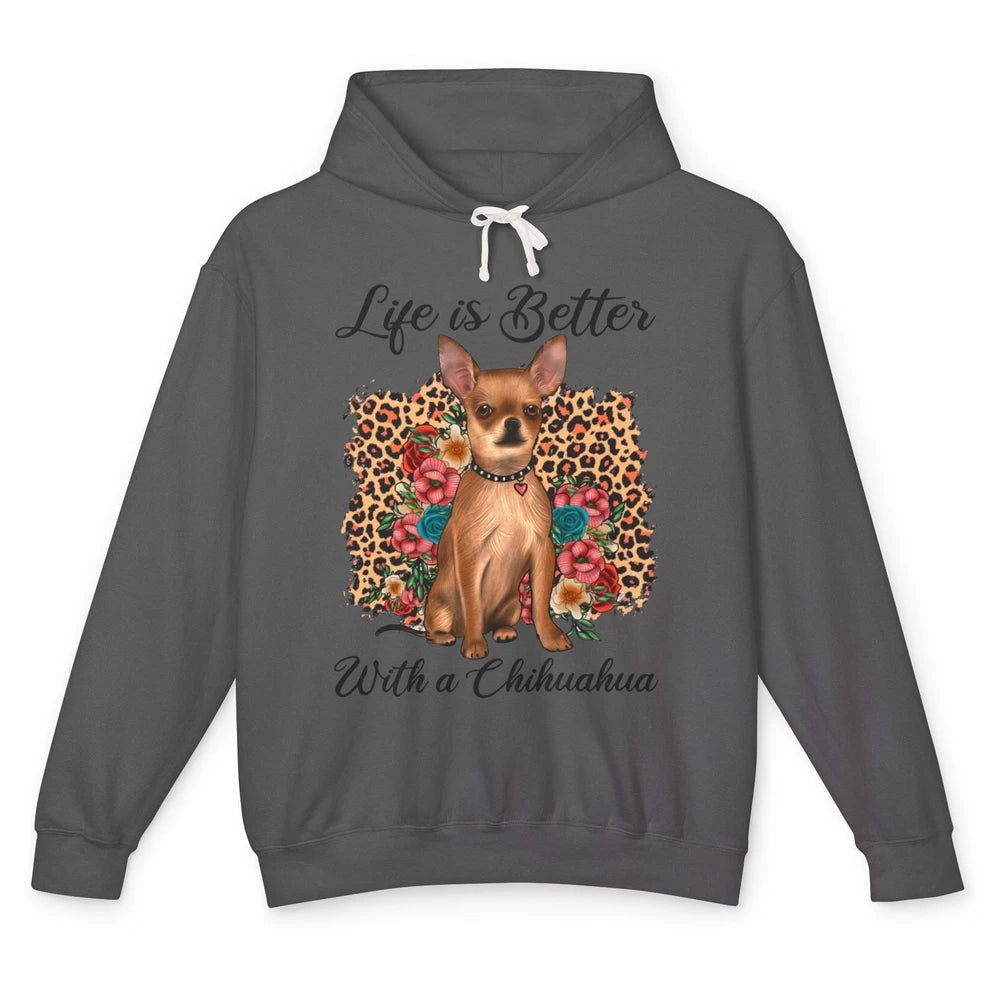 Life Is Better With A Chihuahua Leopard Floral Dog Mom Unisex Lightweight Hoodie