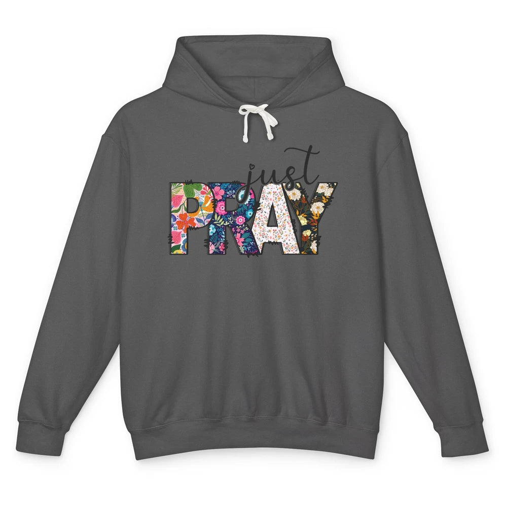 Floral Christian Just Pray Bible Religious Motivational Unisex Lightweight Hoodie