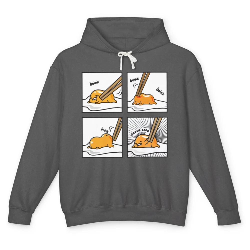 Funny Boink Egg Yolk Please Stop Cute Lazy Sleepy Egg Food Unisex Lightweight Hoodie