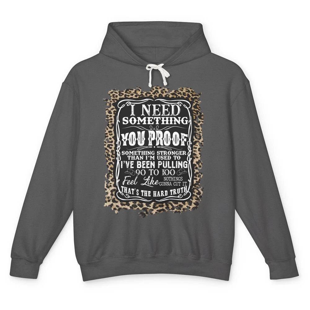 Leopard Cowboy I Need Something You Proof Western Cowgirls Unisex Lightweight Hoodie