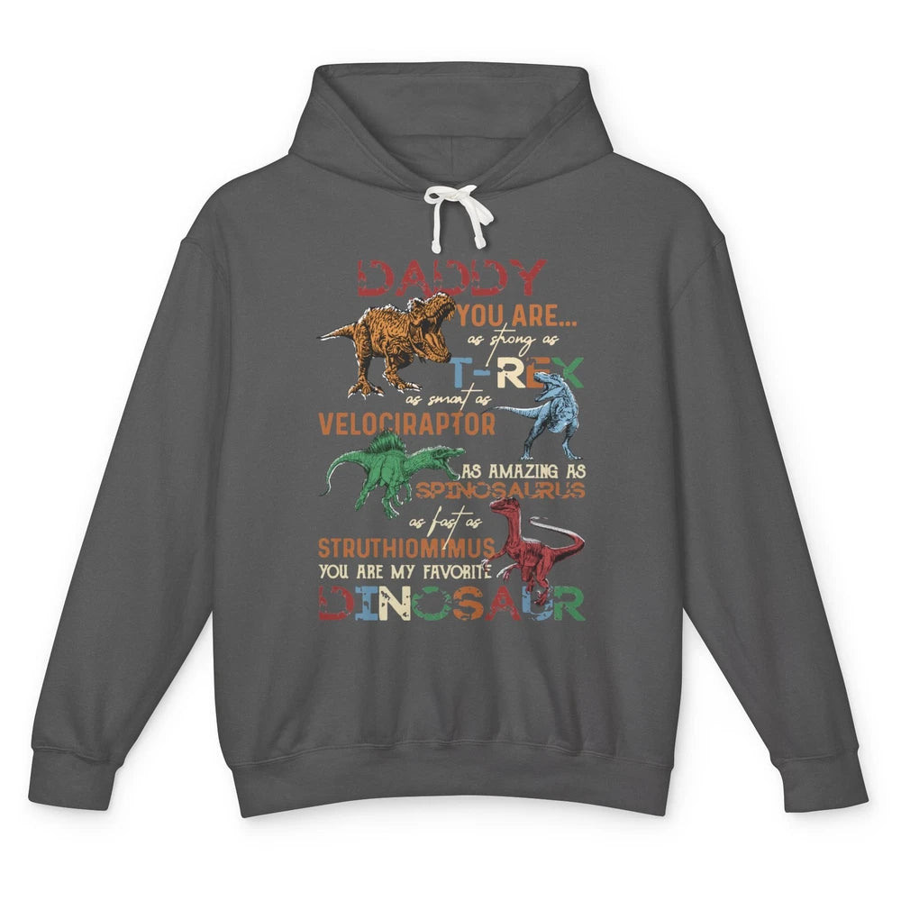 Dinosaur Daddy You Are As Strong As T-Rex Daddysaurus Gift Unisex Lightweight Hoodie