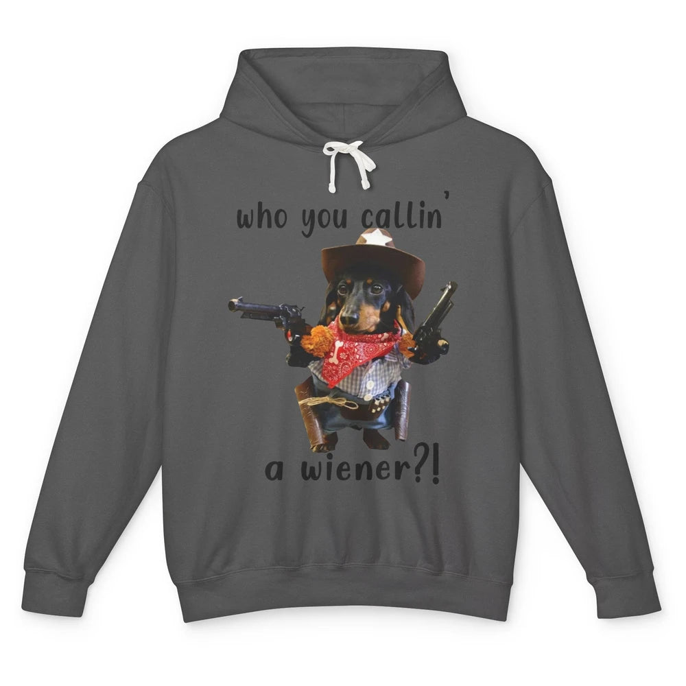 Retro Dachshund Cowboy Who You Call A Wiener Western Cowboys Unisex Lightweight Hoodie