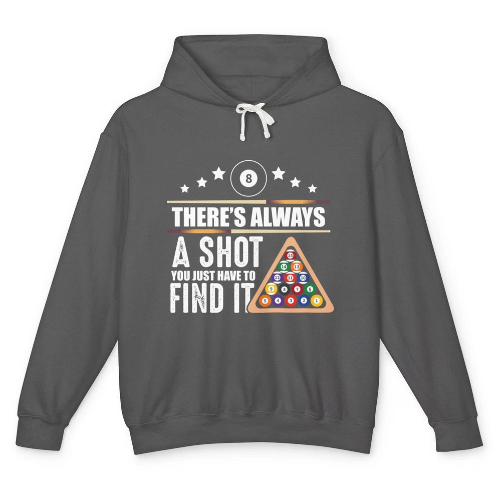 Always A Shot To Find Funny Table Pool Player Eight Balls Unisex Lightweight Hoodie