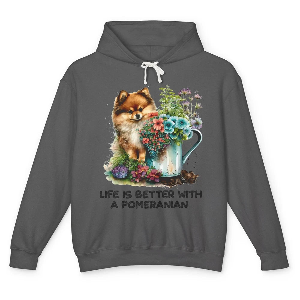 Cute Pomeranian Puppy Flowers Life Is Better With Pomeranian Unisex Lightweight Hoodie