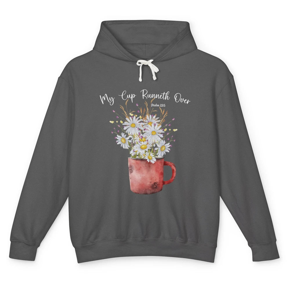 My Cup Runneth Over Floral Jesus Christian Bible Verse Cross Unisex Lightweight Hoodie