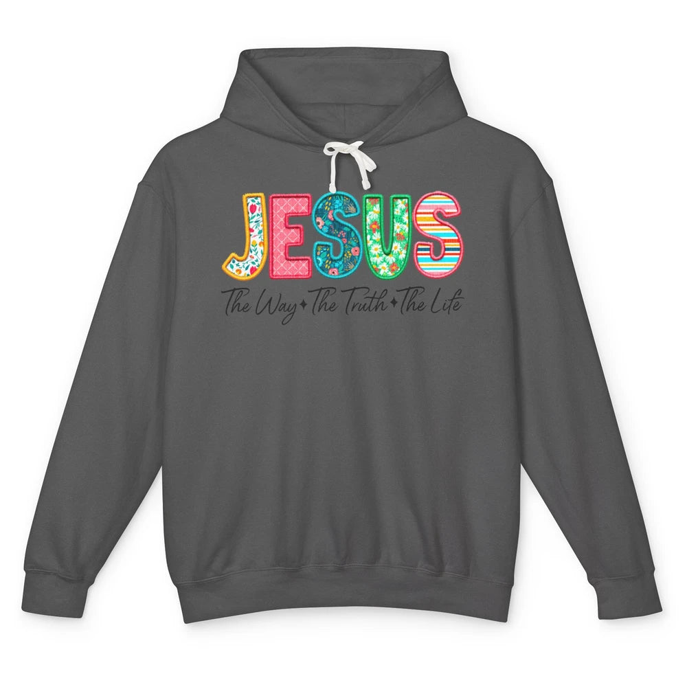 Christian Faith Jesus The Way The Truth The Life Religious Unisex Lightweight Hoodie