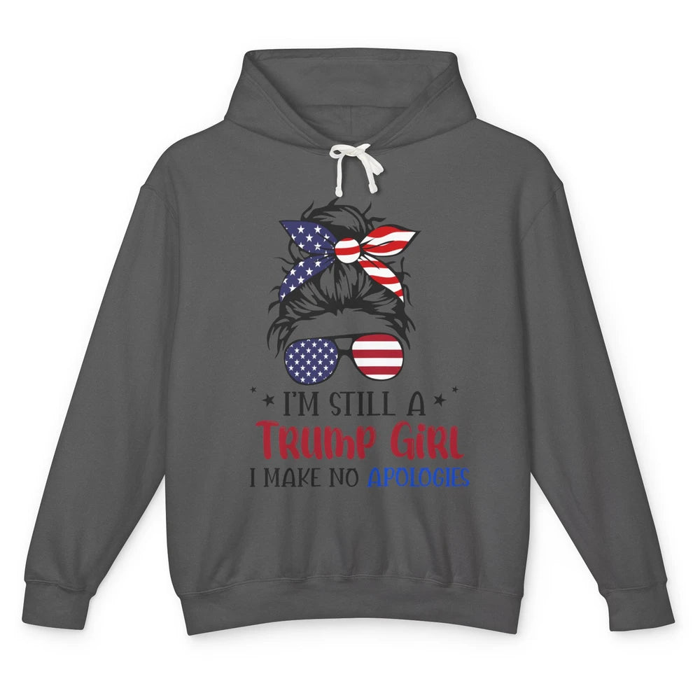 US Flag I'm Still A Trump Girl No Apologies Messy Bun Girl Unisex Lightweight Hoodie