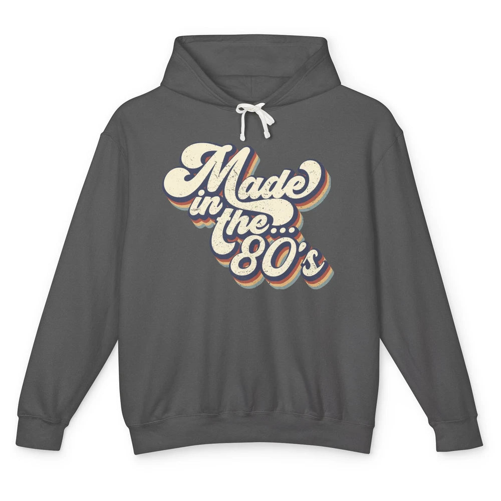 Retro Vintage Made In The 80's 1980s Born Birthday 80s Born Unisex Lightweight Hoodie