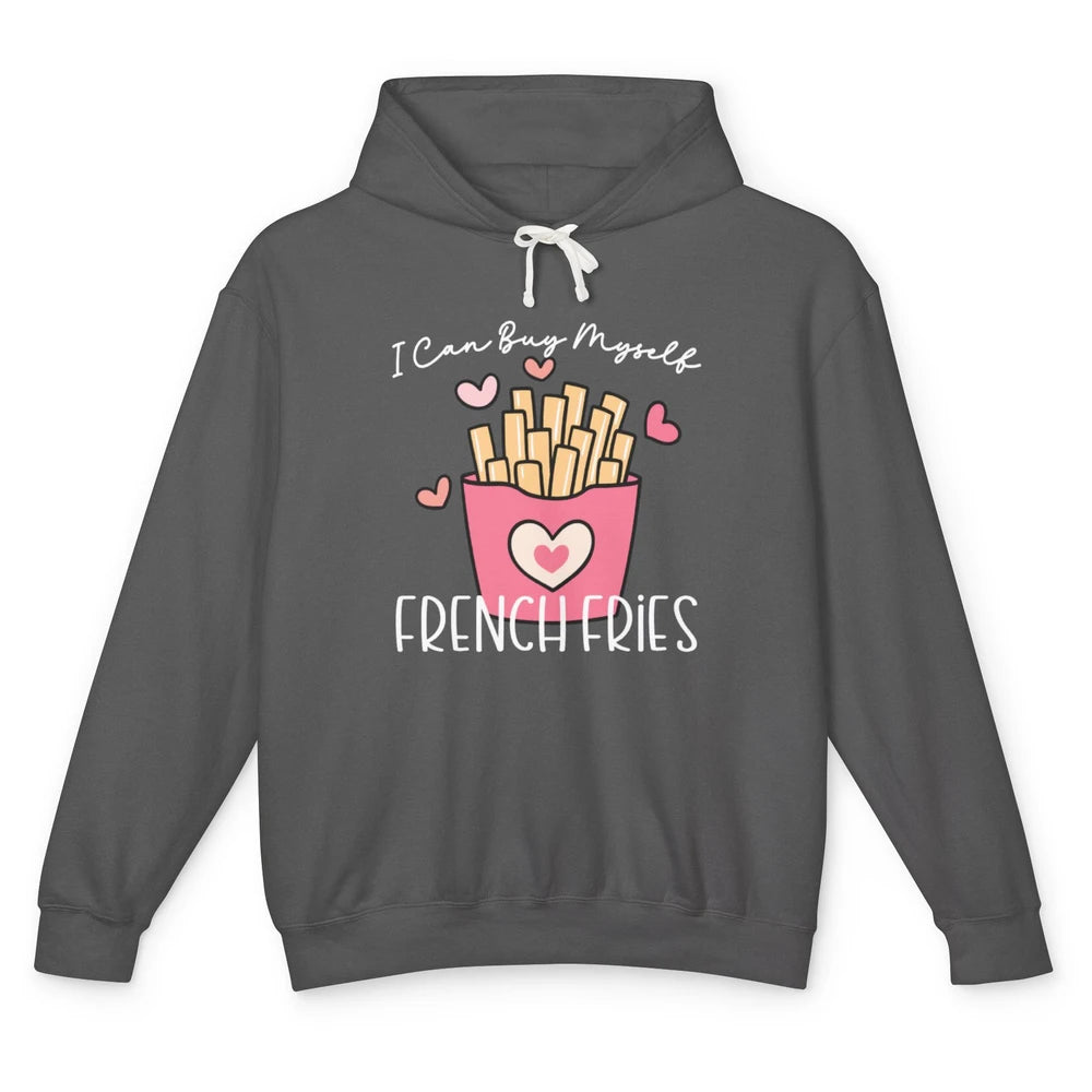 Can Buy Myself French Fries Heart Love Happy Valentines Day Unisex Lightweight Hoodie