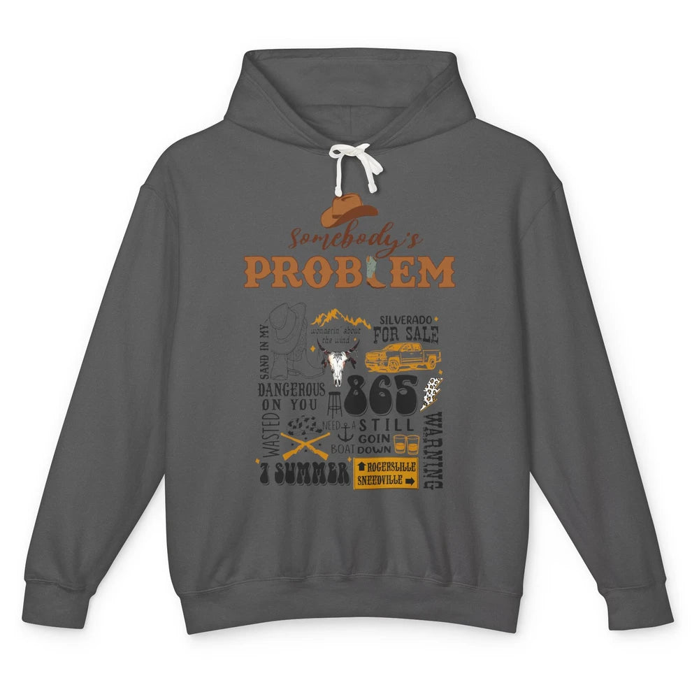 Somebody's Problem Sand In My Boots Western Country Music Unisex Lightweight Hoodie