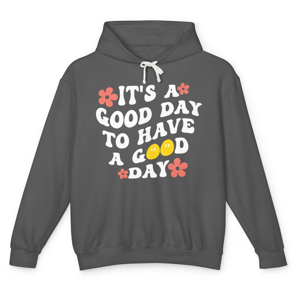 It's A Good Day To Have A Good Day Hippie Girl Inspirational Unisex Lightweight Hoodie