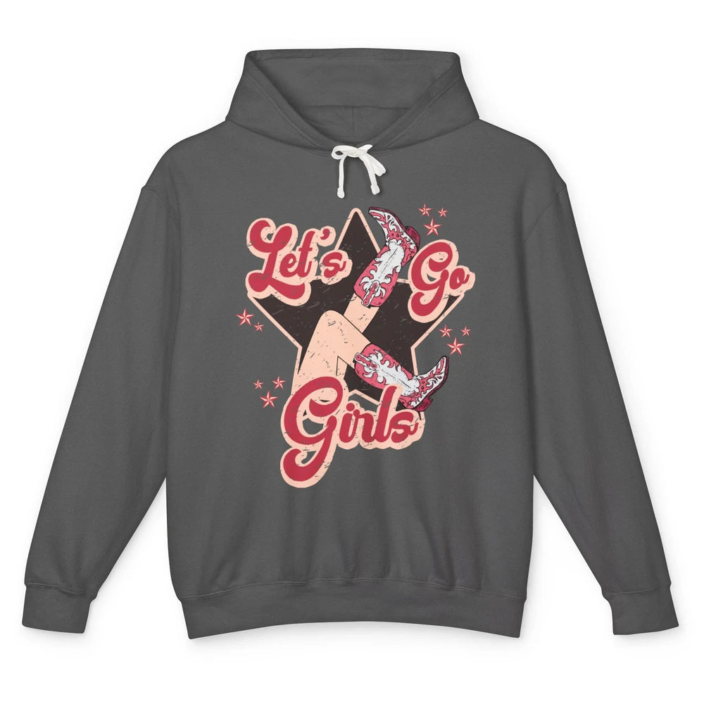 Retro Cowgirl Boots Let's Go Girls Western Country Southern Unisex Lightweight Hoodie