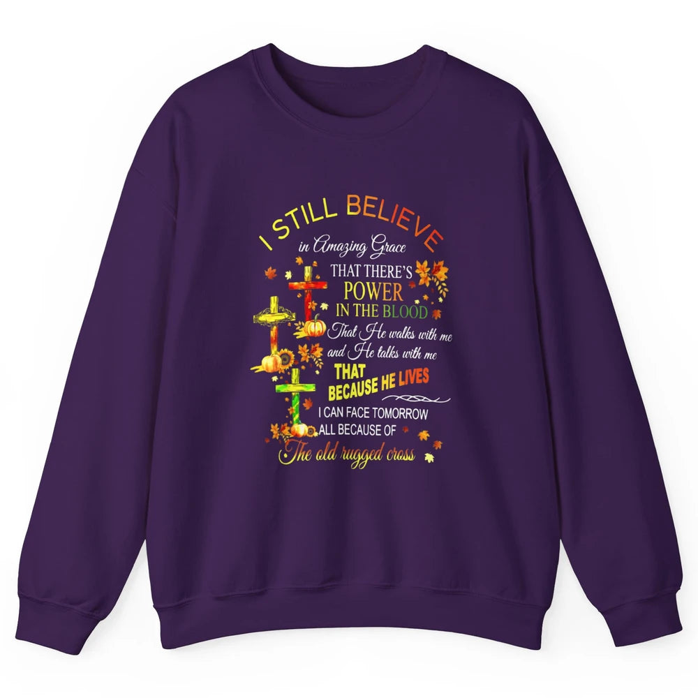 Autumn Fall Still Believe In Amazing Grace Cross Christian Unisex Crewneck Sweatshirt