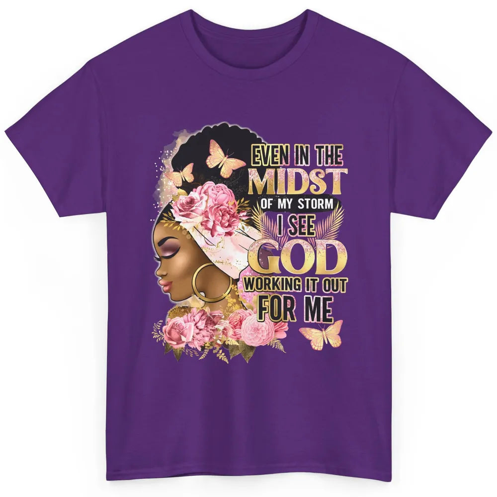 Even In The Midst Of My Storm I See God Afro Girl Faith God Classic Unisex T-Shirt