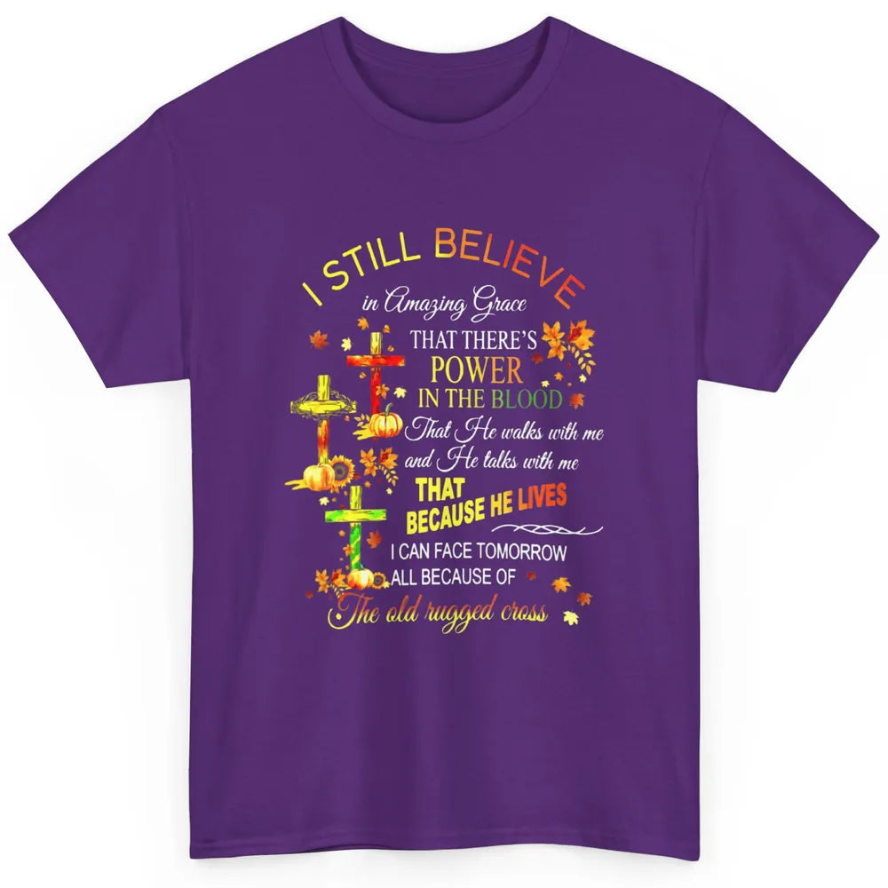 Autumn Fall Still Believe In Amazing Grace Cross Christian Classic Unisex T-Shirt