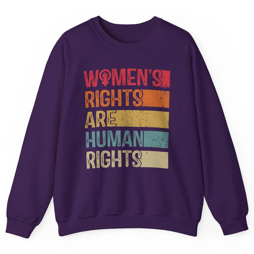 Women's Rights Are Human Rights Women Reproductive Feminist Unisex Crewneck Sweatshirt