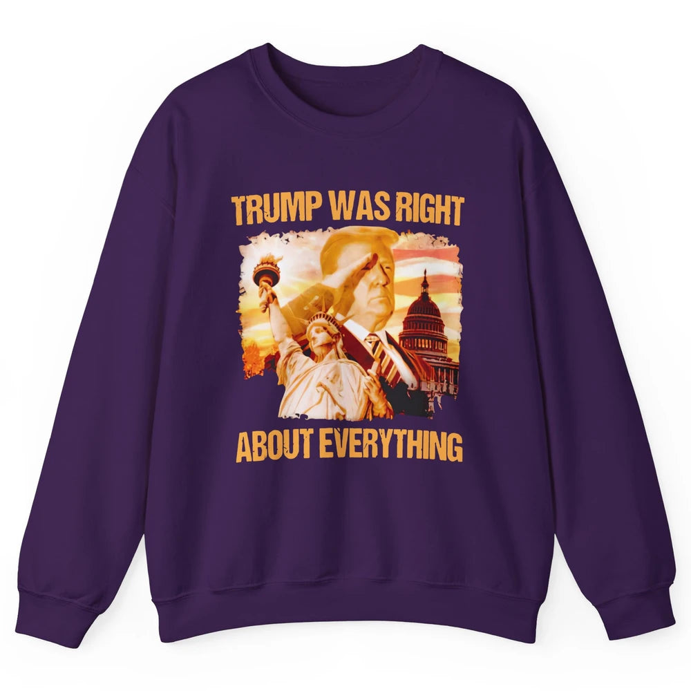 Trump Was Right About Everything Donald Trump President 2024 Unisex Crewneck Sweatshirt