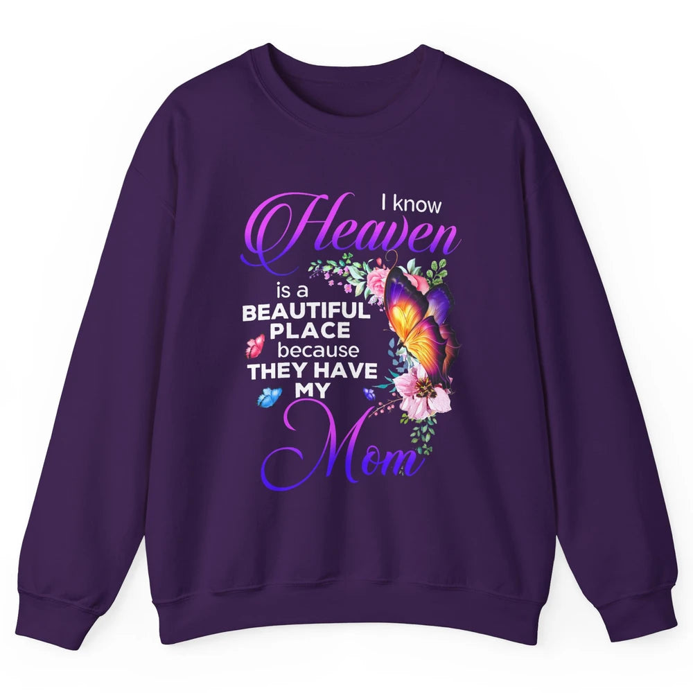 Butterfly Heaven's Beautiful They Have My Mom Guardian Angel Unisex Crewneck Sweatshirt