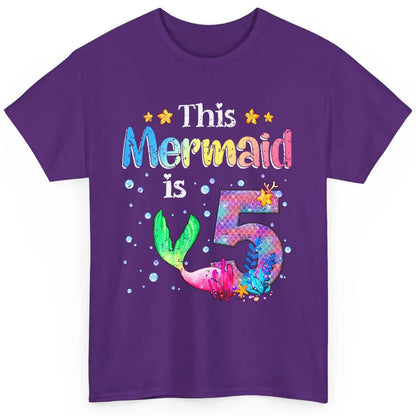 This Mermaid Is 5 Years Old 5th Birthday Boy Girl Gift Classic Unisex T-Shirt