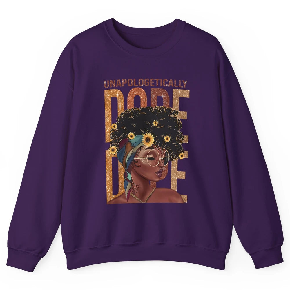 Unapologetically Dope Black Girl Black Pride Afro American Unisex Crewneck Sweatshirt