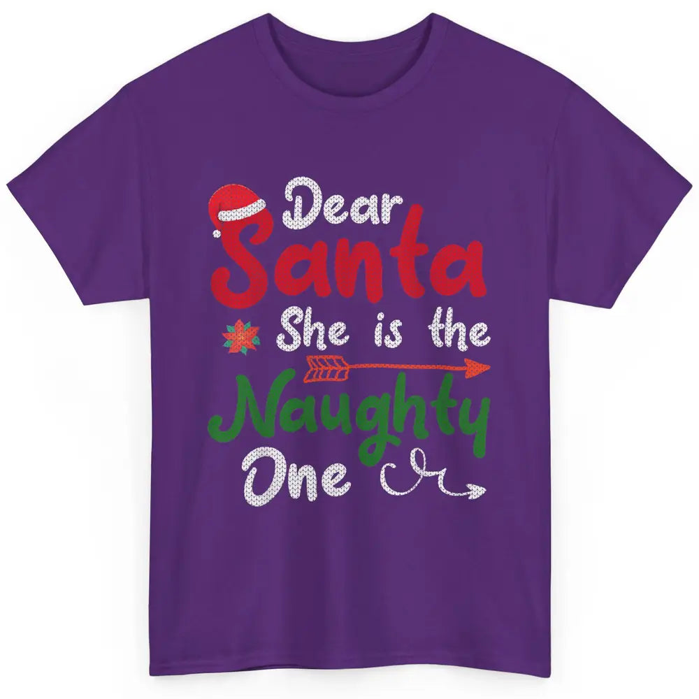 Merry Christmas Dear Santa She Is Naughty One Xmas Hat Vibes Classic Unisex T-Shirt