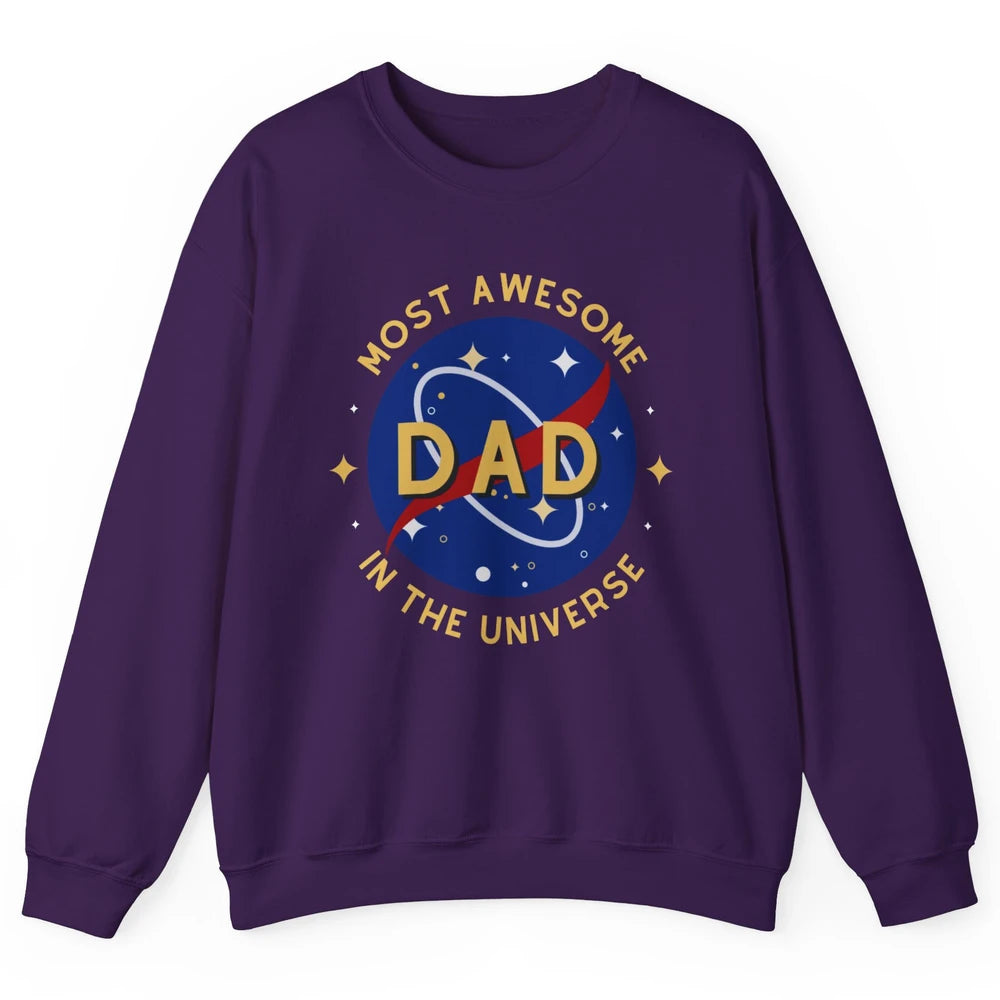 Science Dad Most Awesome Dad In The Universe Father's Day Unisex Crewneck Sweatshirt