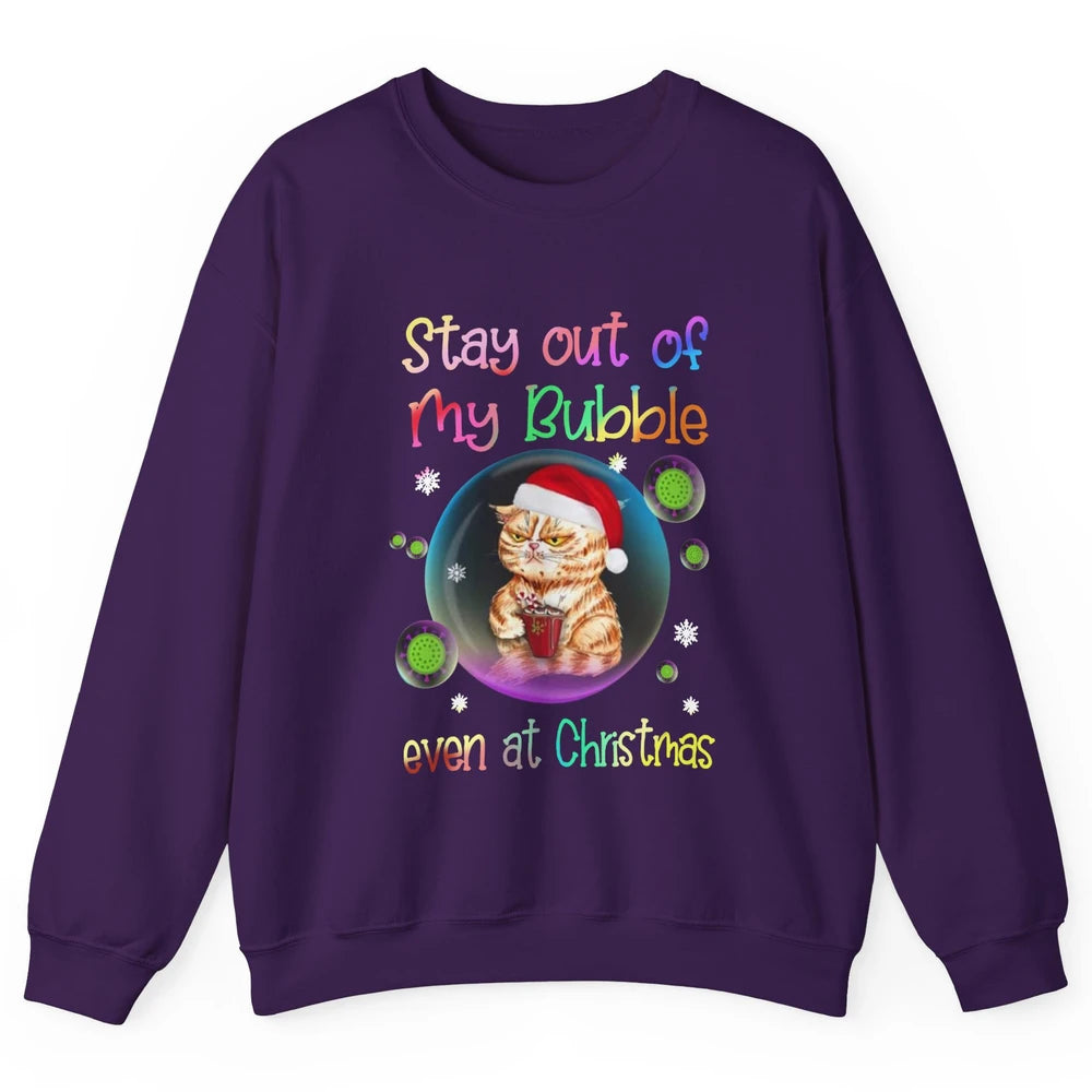 Funny Santa Cat Stay Out Of My Bubble Even At Christmas Unisex Crewneck Sweatshirt