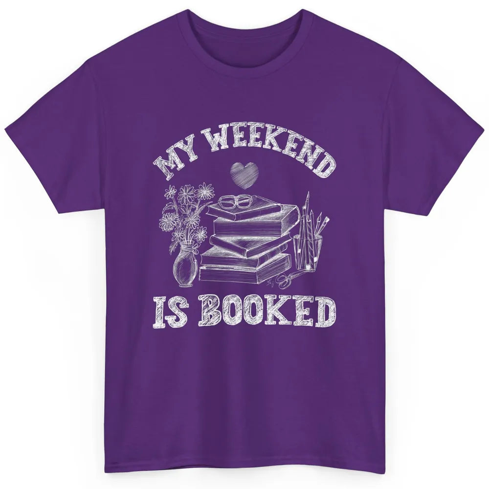 Weekend Booked Retro Book Reader Aesthetic Bookish Librarian Classic Unisex T-Shirt