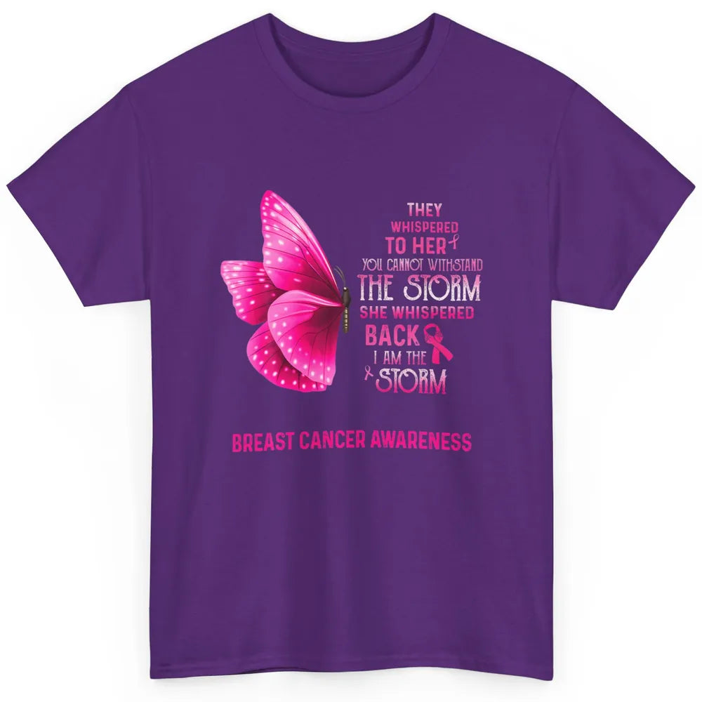 Breast Cancer I Am The Storm Pink Ribbon Warrior Butterfly Classic Unisex T-Shirt