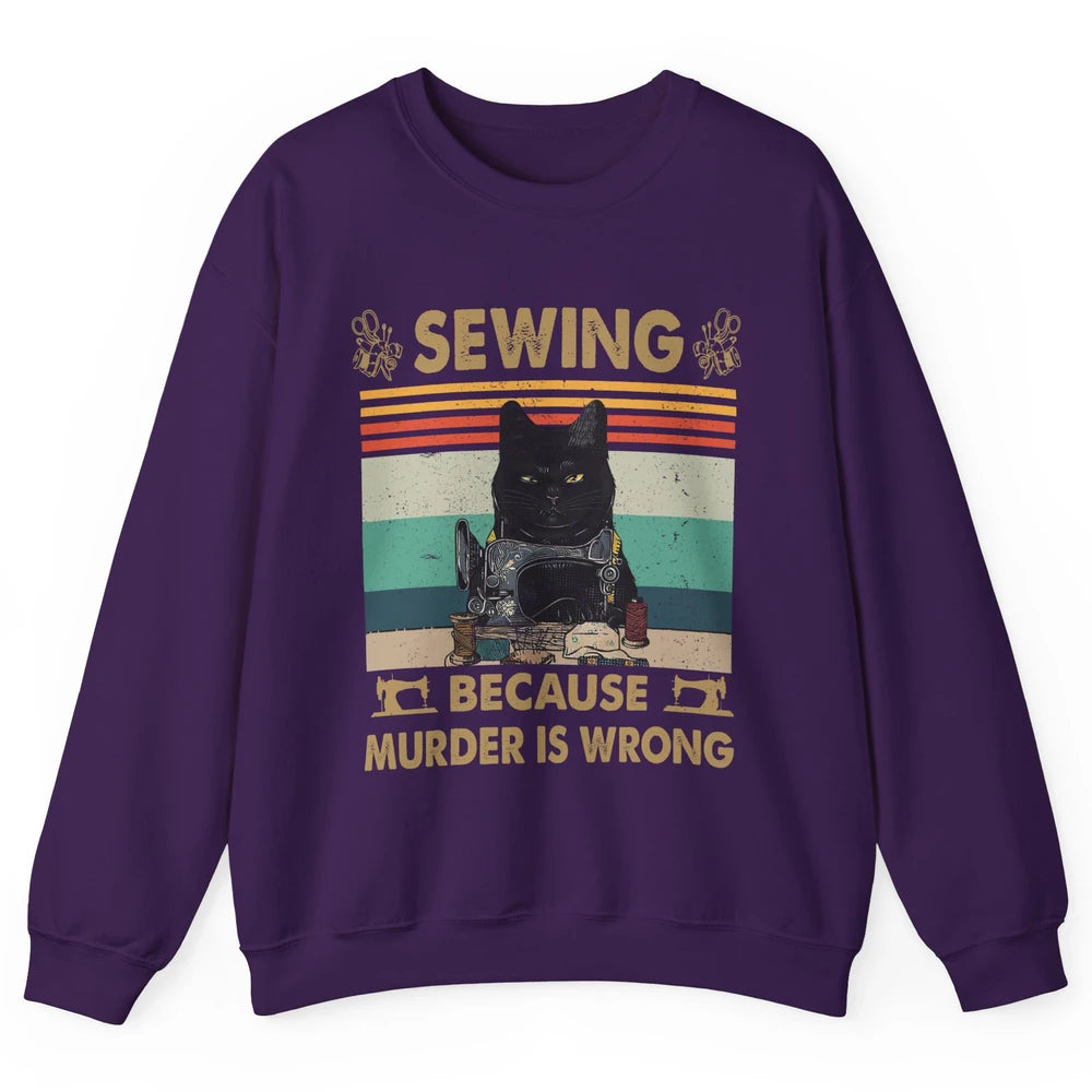 Vintage Black Cat Sewing Because Murder is Wrong Yarning Unisex Crewneck Sweatshirt