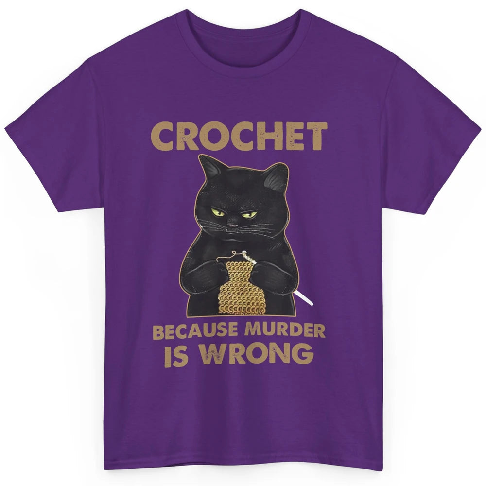 Funny Black Cat Crochet Because Murder Is Wrong Crocheting Classic Unisex T-Shirt