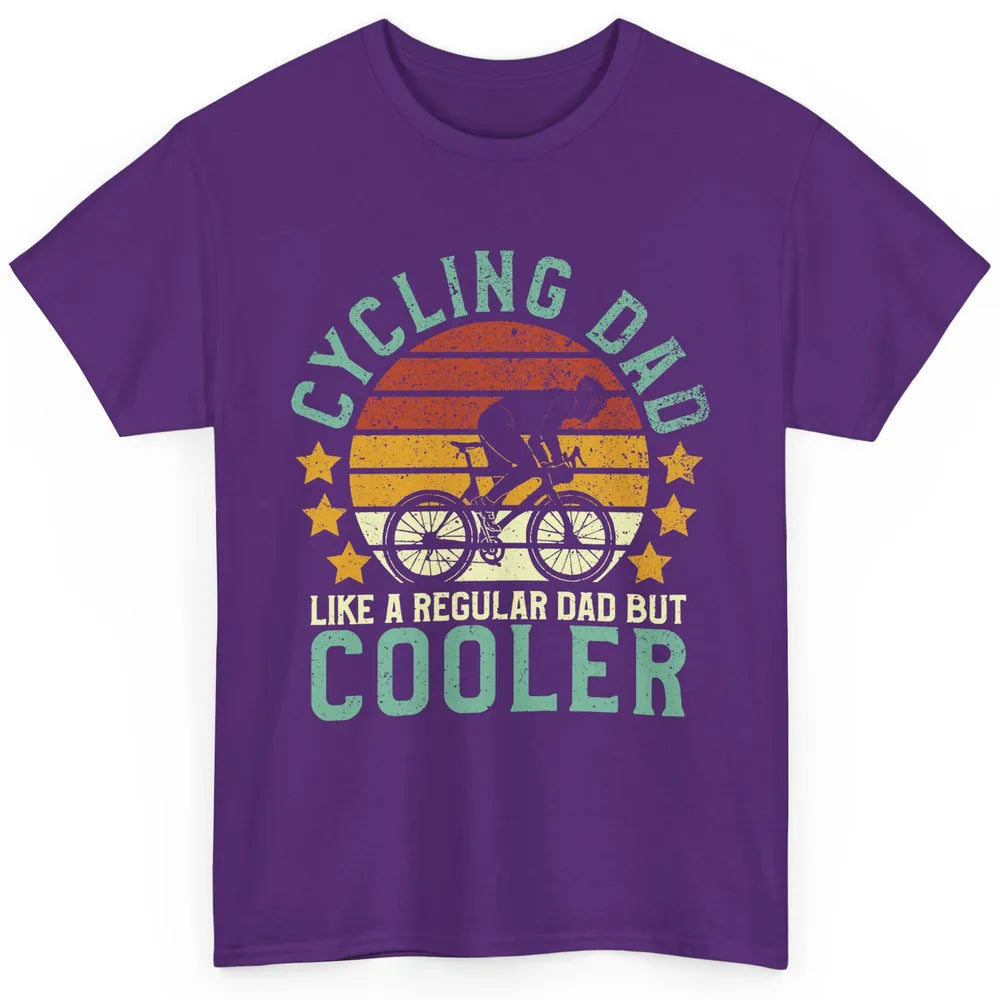 Cycling Dad Like A Regular Dad But Cooler Father's Day Classic Unisex T-Shirt