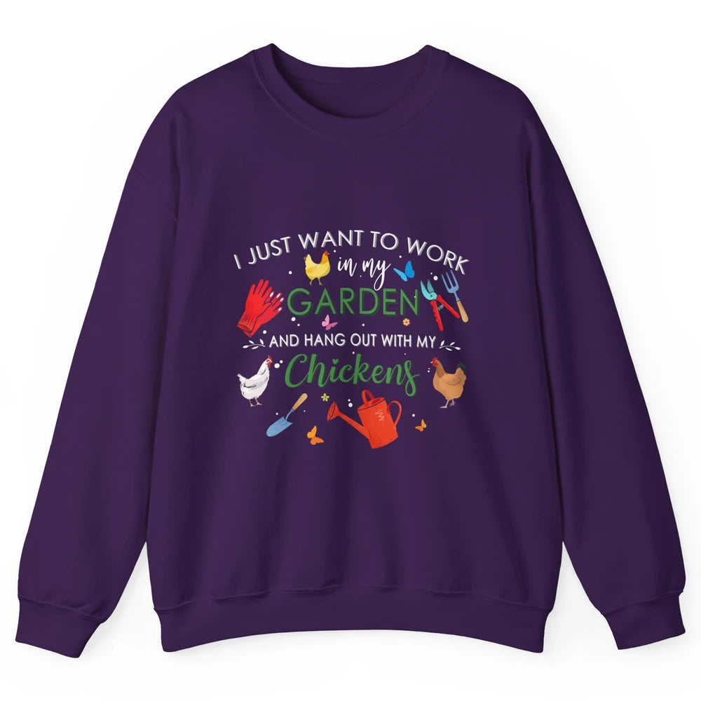 Work In My Garden And Hang Out With Chickens Hen Farming Unisex Crewneck Sweatshirt