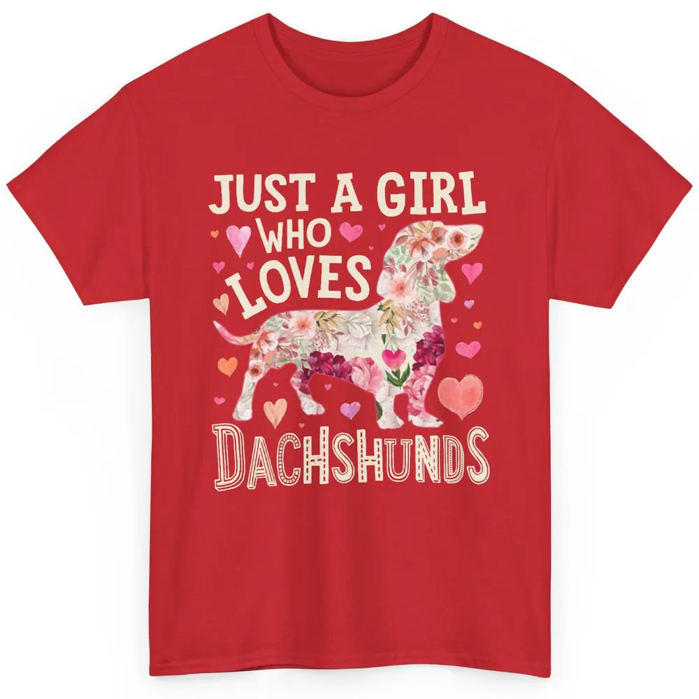 Floral Wiener Just A Girl Who Loves Dachshund Dog Mom Gift Classic Unisex T-Shirt