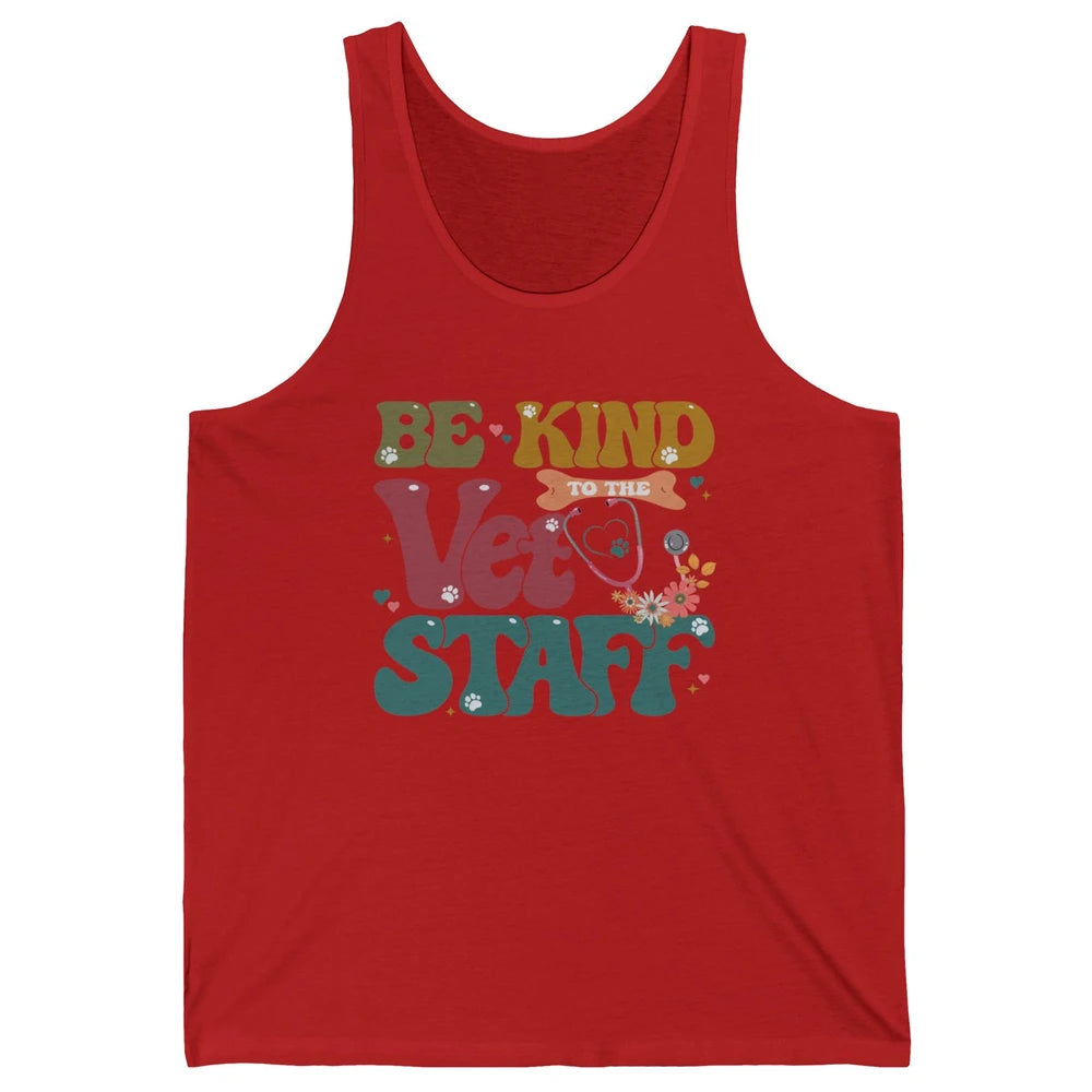 Be Kind To The Vet Staff Groovy Veterinarian Pet Lovers Unisex Jersey Tank