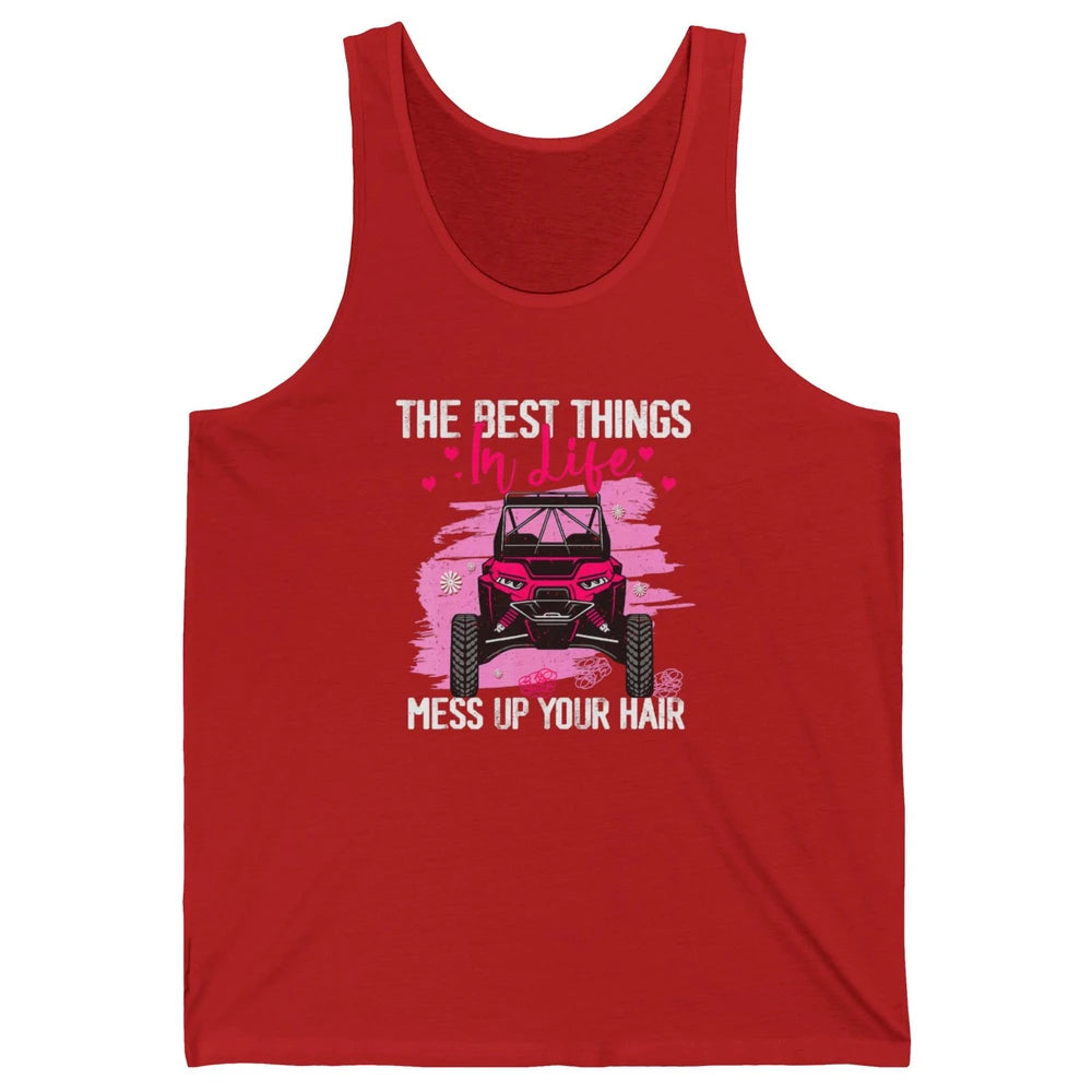 Best Things Messy Up Hair Mud Ride UTV Retro ATV SXS Offroad Unisex Jersey Tank