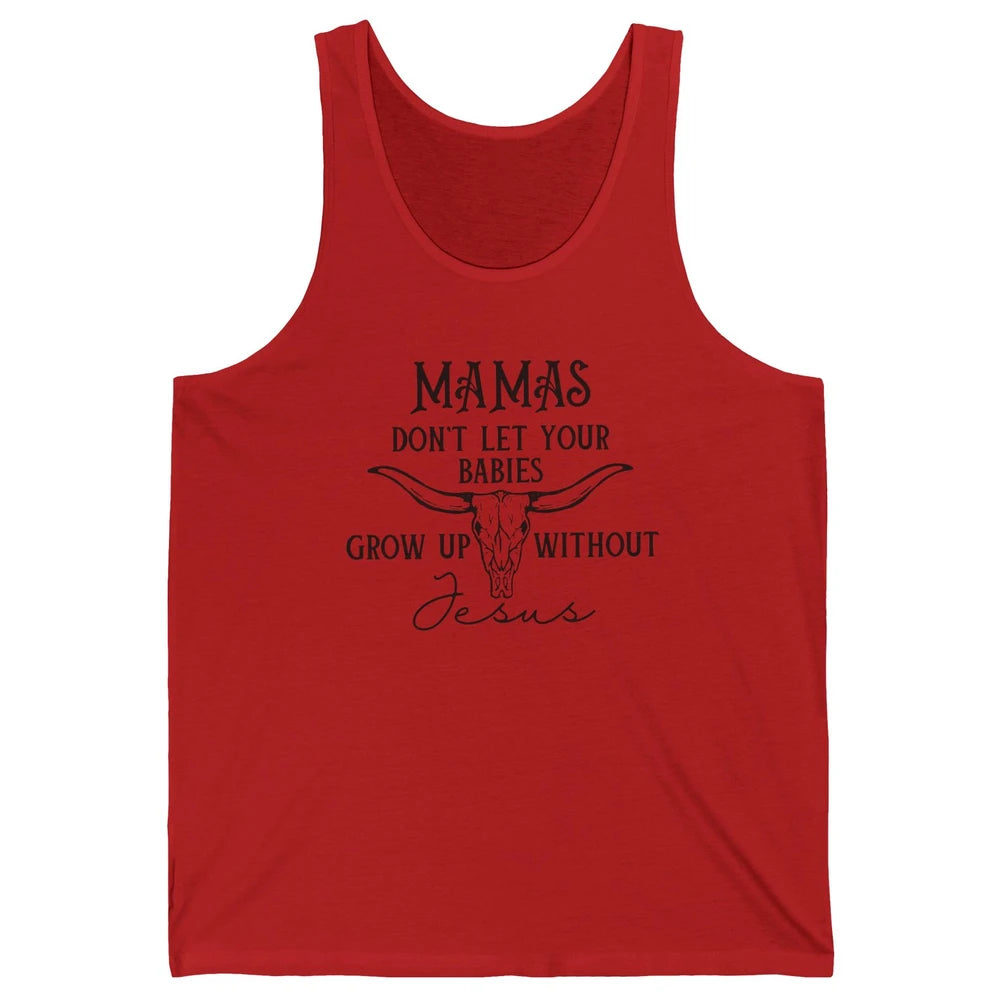 Western Christian Mama Don't Let Babies Grow Without Jesus Unisex Jersey Tank