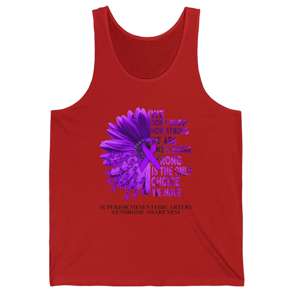 Superior Mesenteric Artery Syndrome We Don't Know How Strong Unisex Jersey Tank