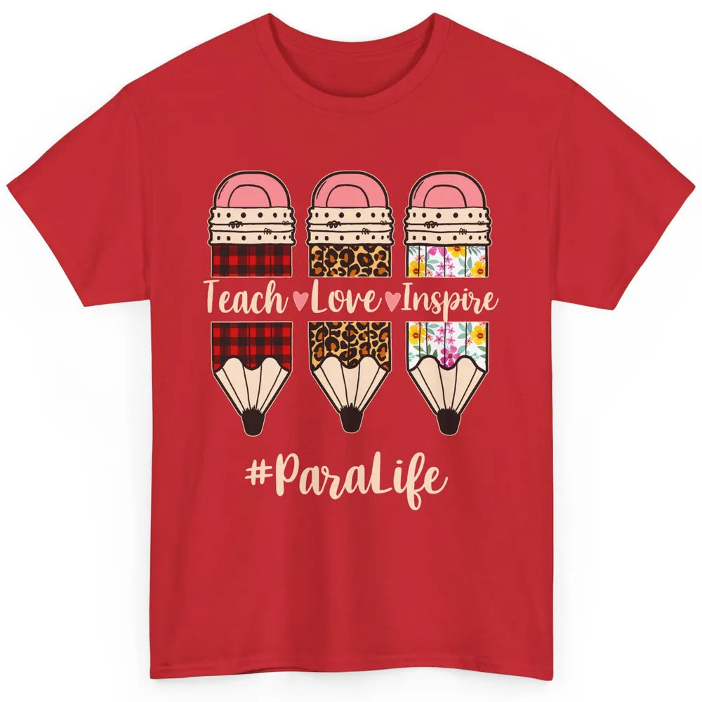 Floral Pencil Teach Love School Para Life Paraprofessional Classic Unisex T-Shirt