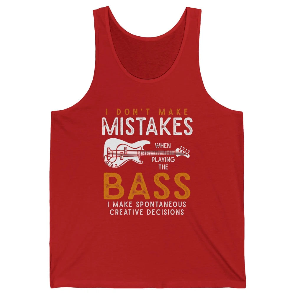 Bass Player Funny Dont Make Mistake Playing Bass Guitarist Unisex Jersey Tank